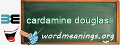 WordMeaning blackboard for cardamine douglasii